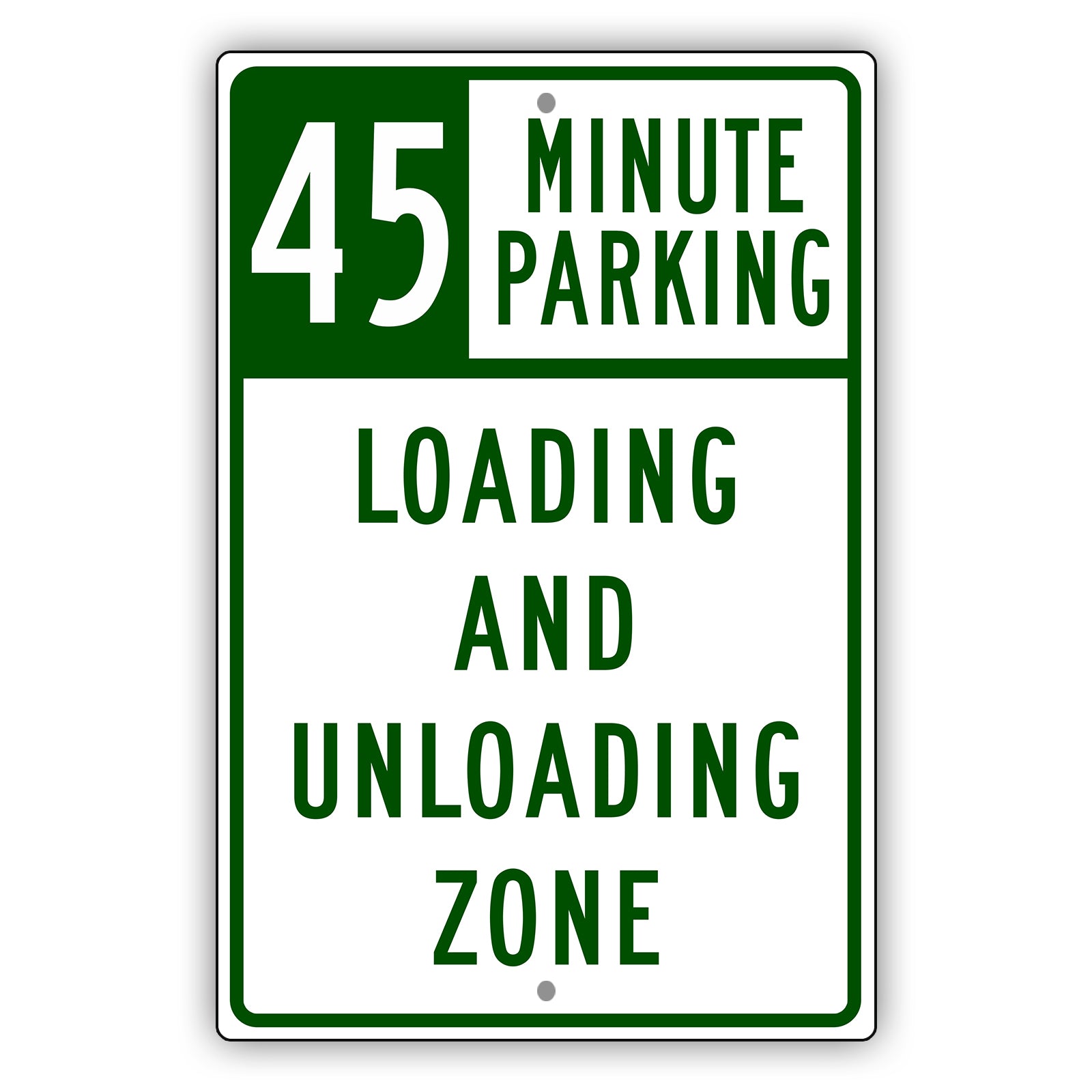 45 Minute Loading And Unloading Zone Aluminum Metal Plate Sign (Green)