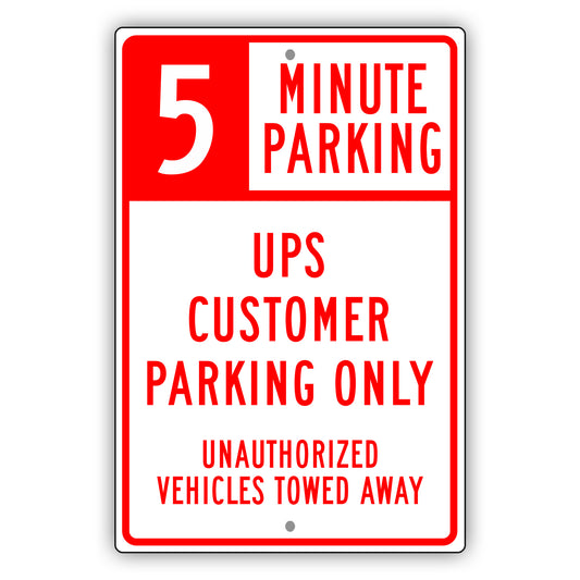 5 Minute Parking UPS Customer Parking Only