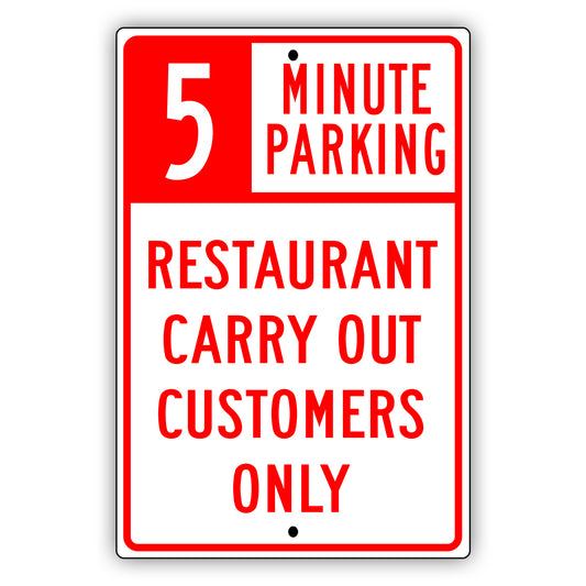 05 Minute Parking Restaurant Carry Out Customers Only Aluminum Metal Sign