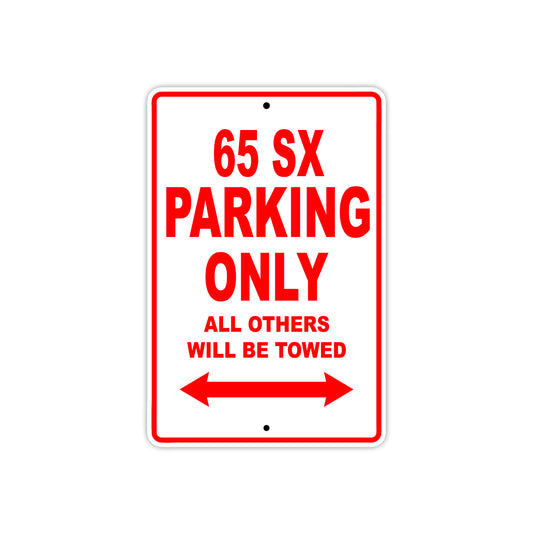 65 SX Motorcycle Parking Only All Others Will Be Towed Sign