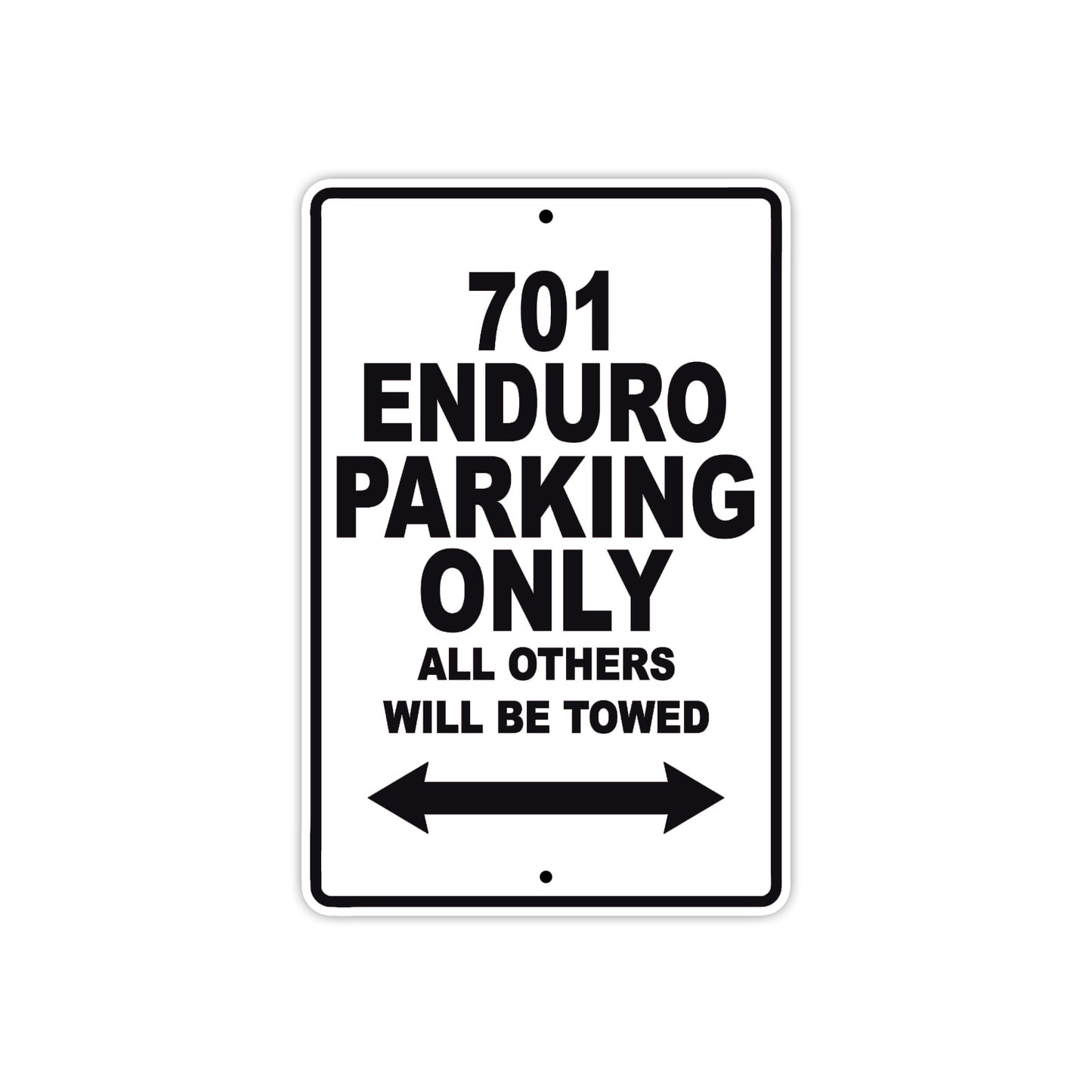701 Enduro Motorcycle Bike Parking Only All Others Will Be Towed Metal Sign