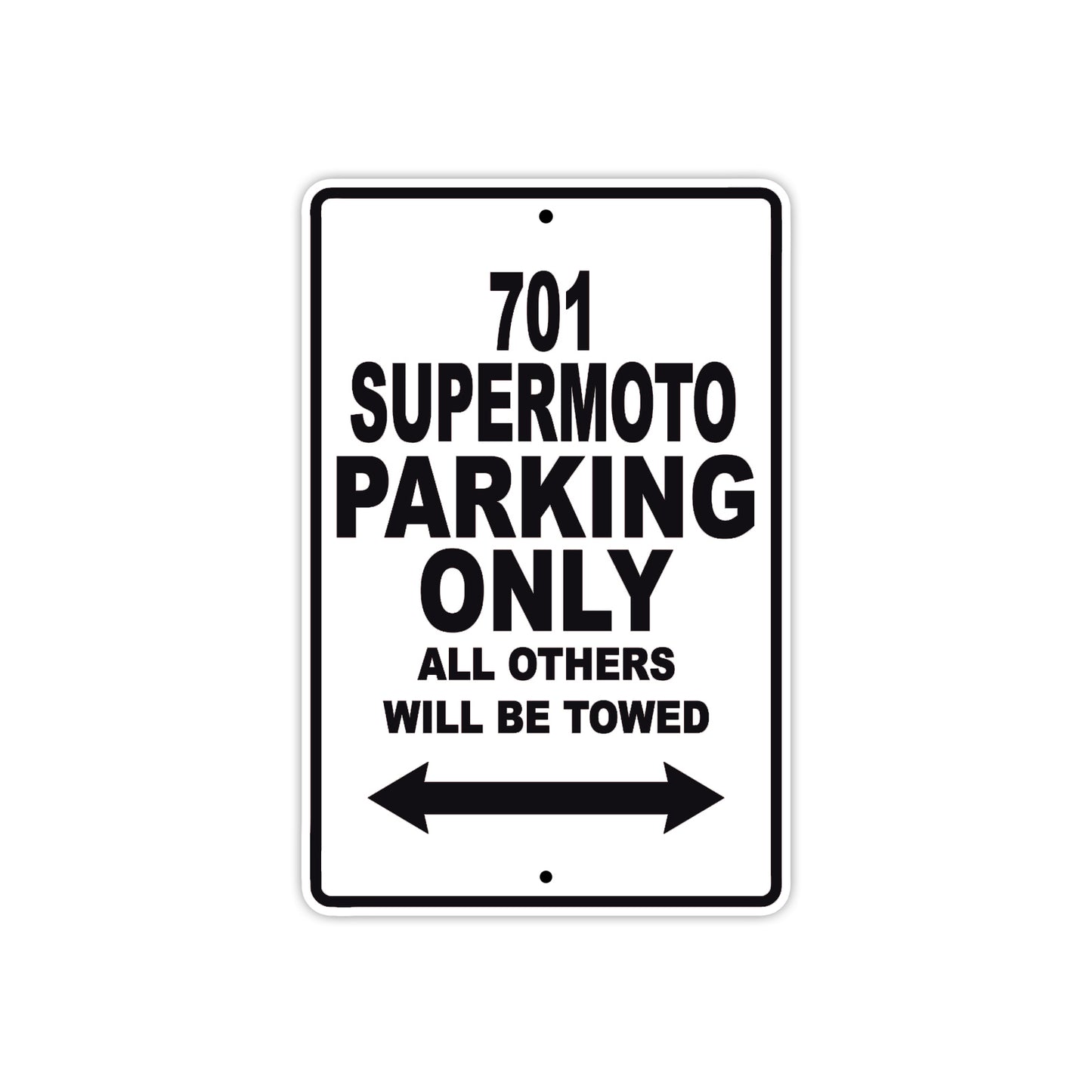 701 Supermoto Motorcycle Bike Parking Only All Others Will Be Towed Metal Sign