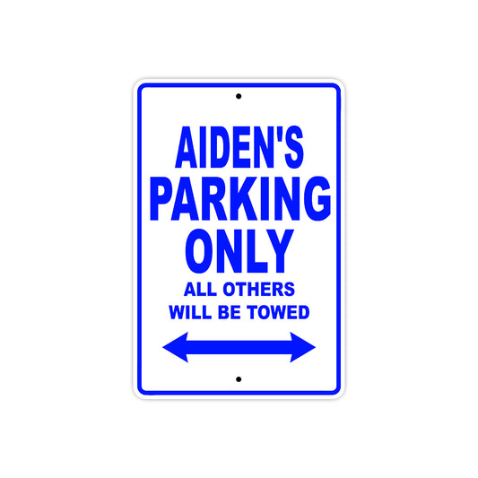 Aiden's Name Parking Only All Others Will Be Towed Sign