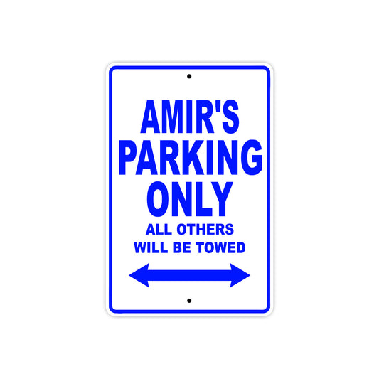 Amir's Name Parking Only All Others Will Be Towed Sign