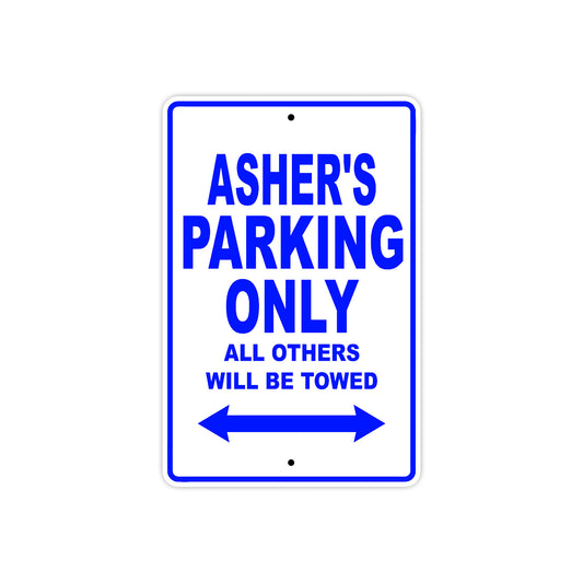 Asher's Name Parking Only All Others Will Be Towed Sign