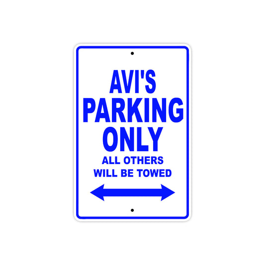 Avi's Name Parking Only All Others Will Be Towed Sign