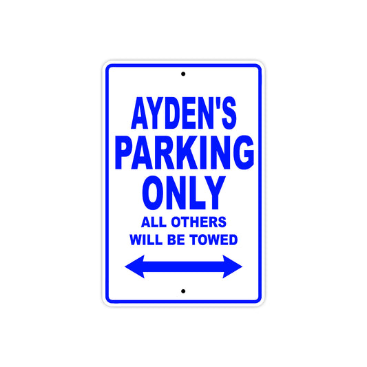 Ayden's Name Parking Only All Others Will Be Towed Sign