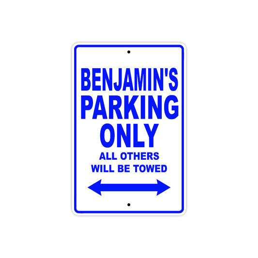 Benjamin's Name Parking Only All Others Will Be Towed Sign