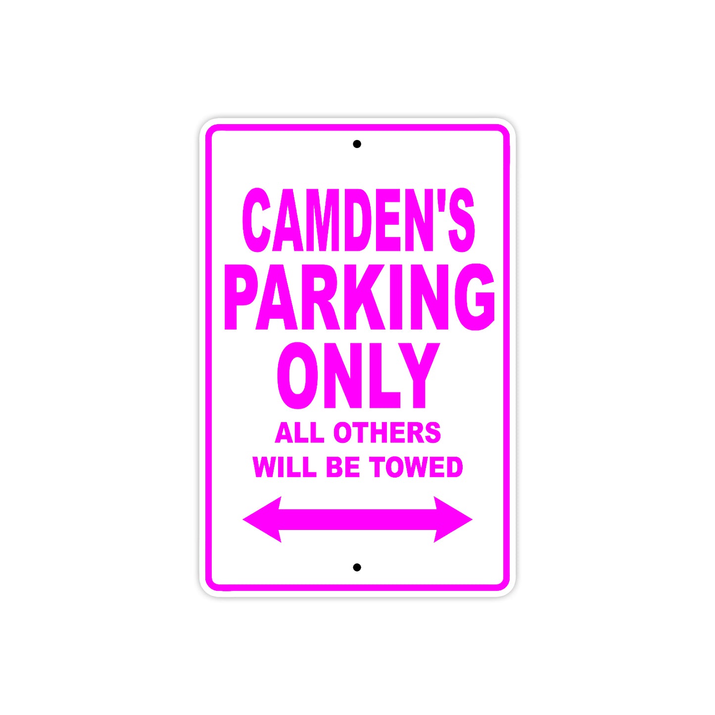 Camden's Name Parking Only All Others Will Be Towed Metal Sign
