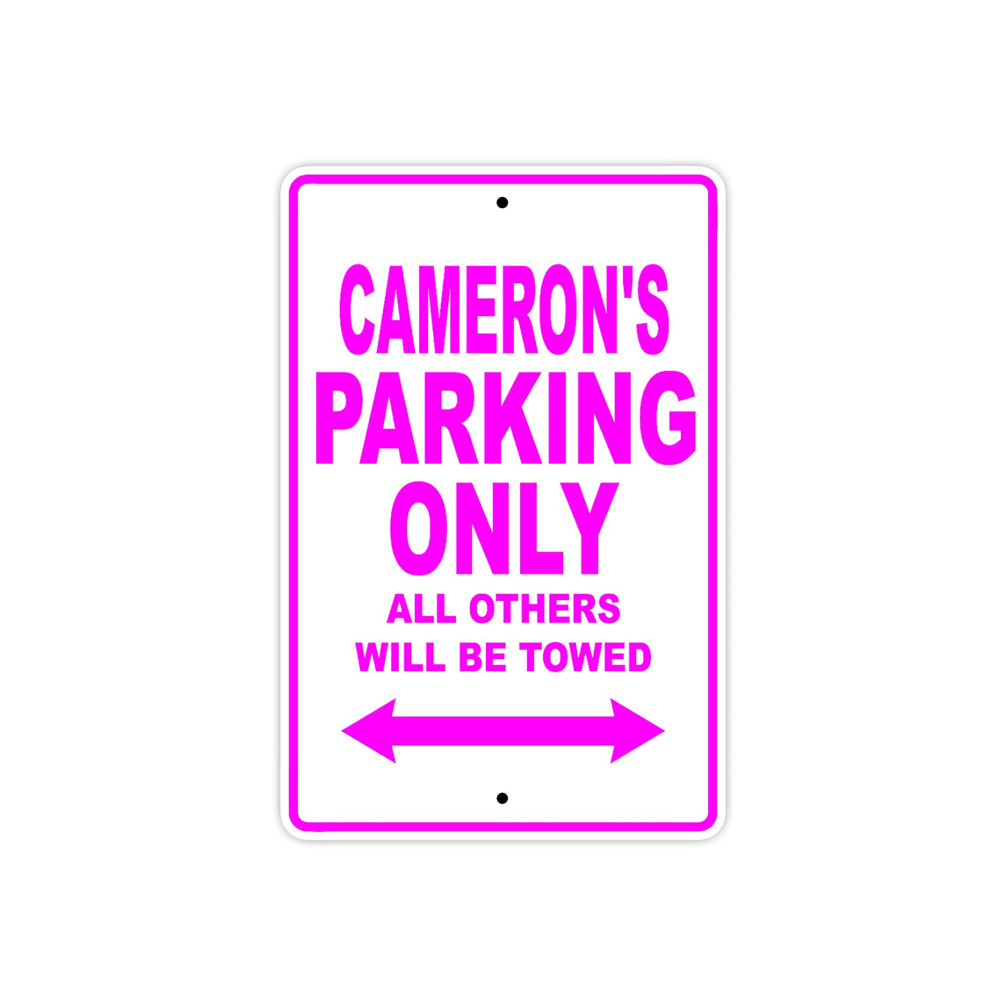Cameron's Name Parking Only All Others Will Be Towed Metal Sign