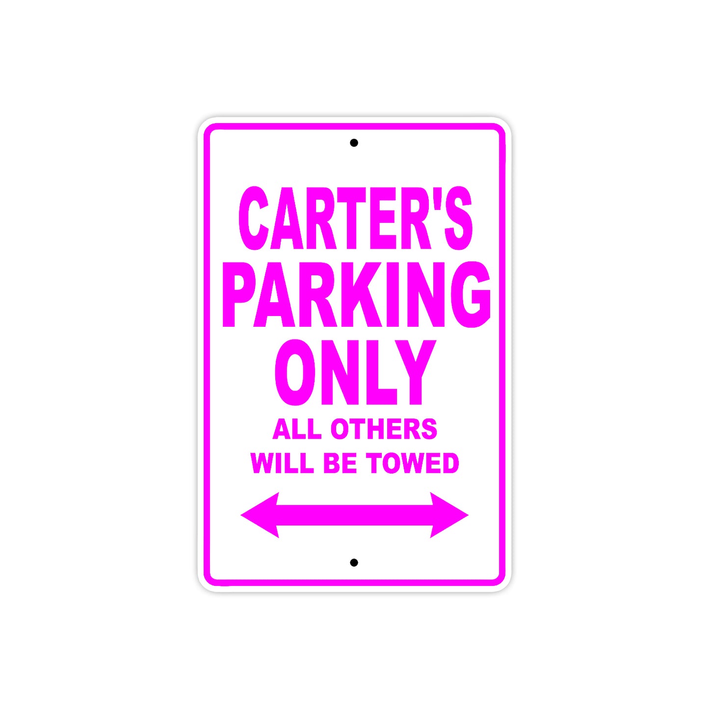 Carter's Name Parking Only All Others Will Be Towed Metal Sign