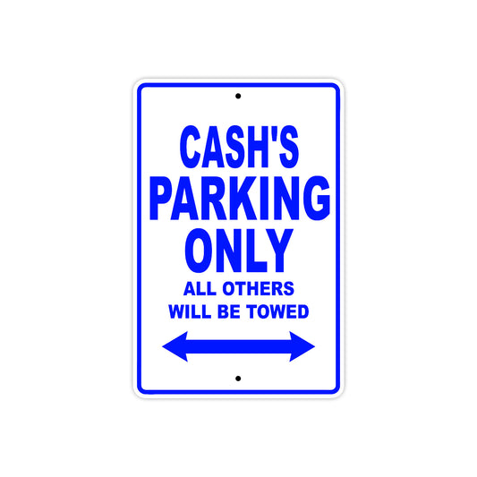 Cash's Name Parking Only All Others Will Be Towed Sign