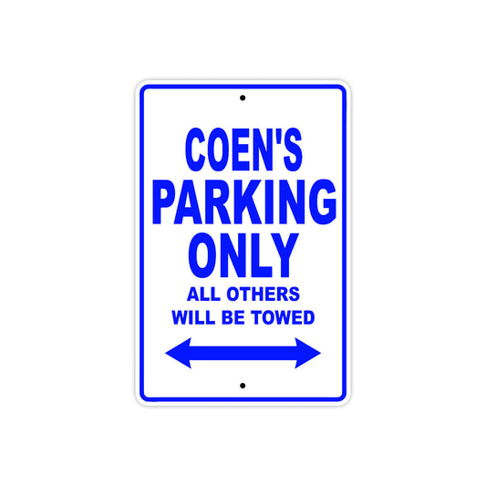 Coen's Name Parking Only All Others Will Be Towed Sign