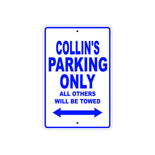 Collin's Name Parking Only All Others Will Be Towed Sign