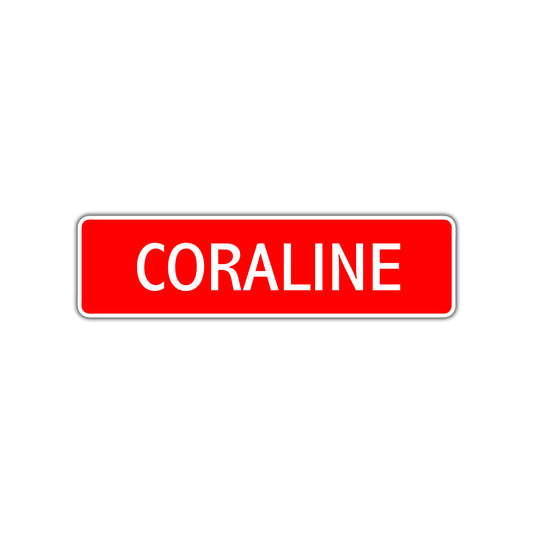 Coraline Street Sign
