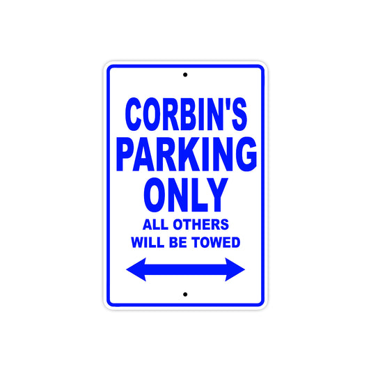 Corbin's Name Parking Only All Others Will Be Towed Sign