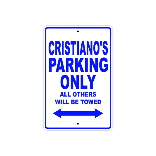 Cristiano's Name Parking Only All Others Will Be Towed Sign