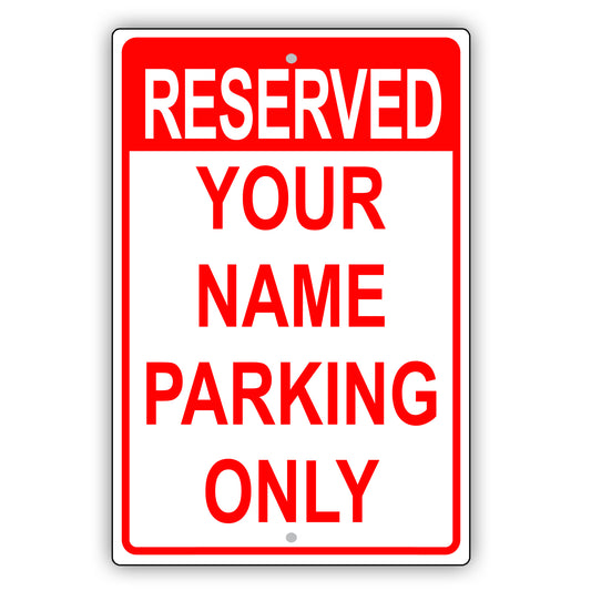 Custom Name Sign Reserved Parking Personalized Name Sign