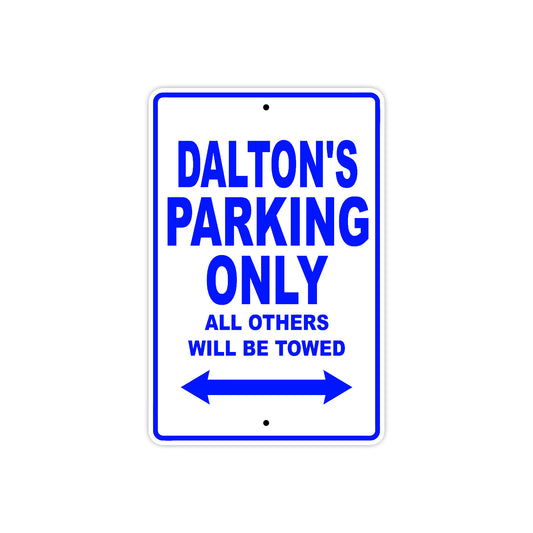 Dalton's Name Parking Only All Others Will Be Towed Sign
