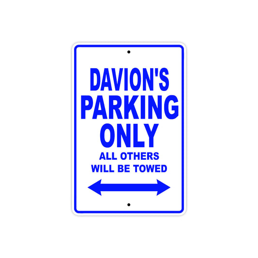 Davion's Name Parking Only All Others Will Be Towed Sign