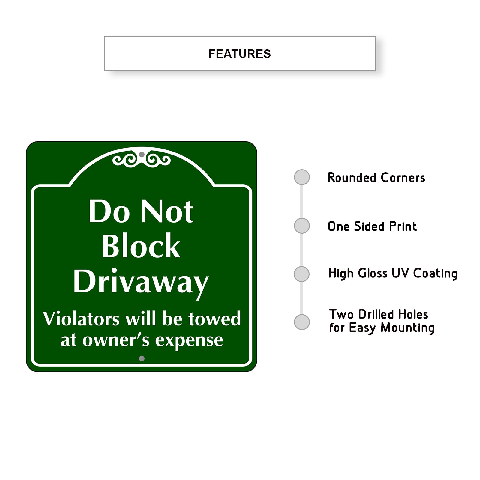 Do Not Block Driveway Metal Sign Features