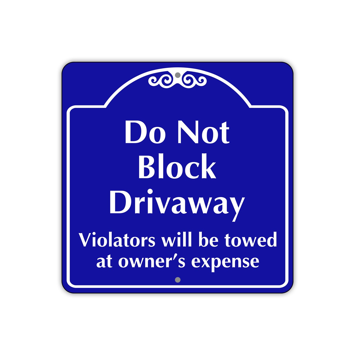 Do Not Block Driveway Metal Sign Plate