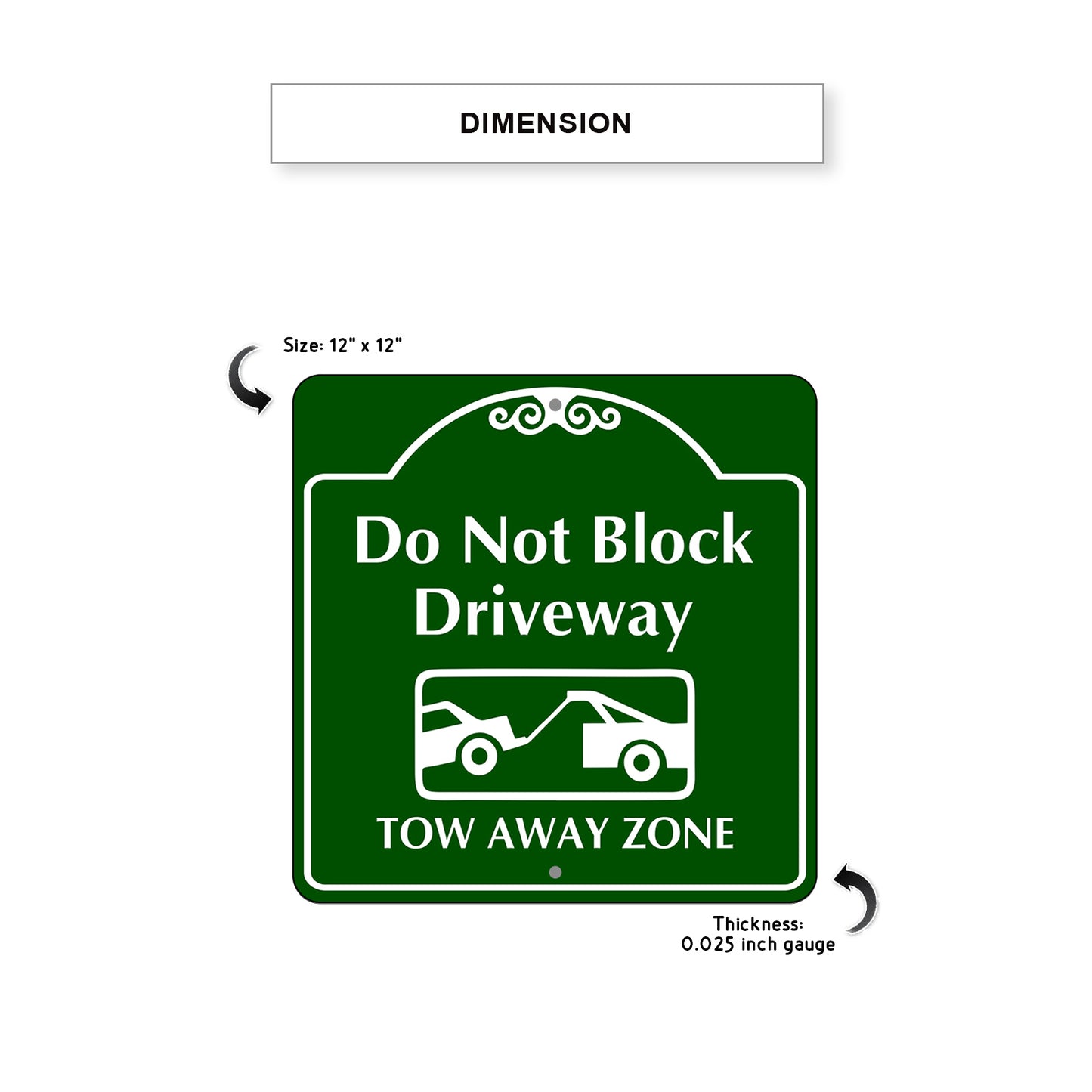 Do Not Block Driveway Tow Away Zone Metal Sign Dimension