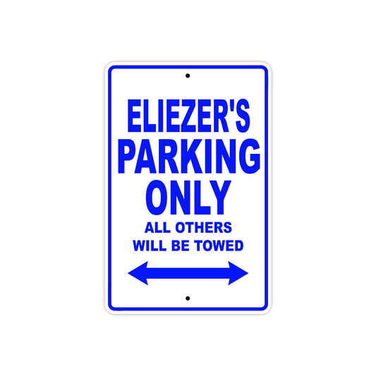 Eliezer's Name Parking Only All Others Will Be Towed Sign