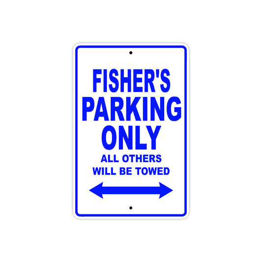 Fisher's Name Parking Only All Others Will Be Towed Sign