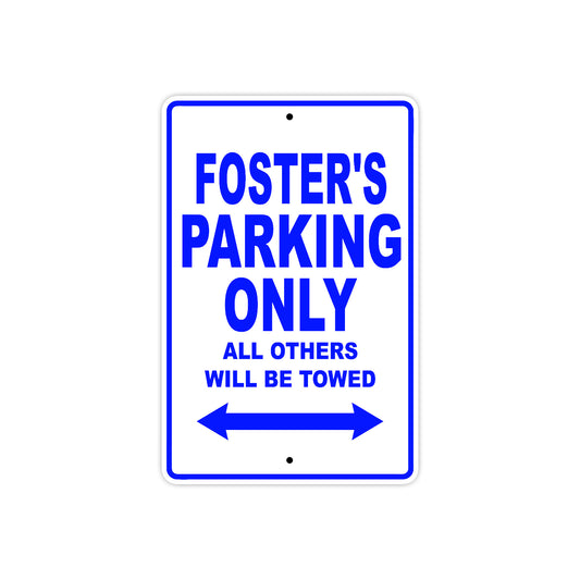 Foster's Name Parking Only All Others Will Be Towed Sign