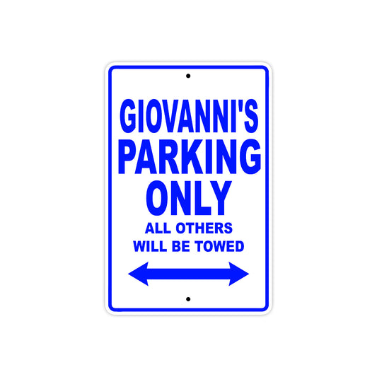 Giovanni's Name Parking Only All Others Will Be Towed Sign