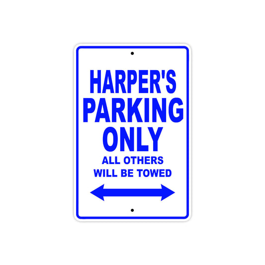 Harper's Name Parking Only All Others Will Be Towed Sign