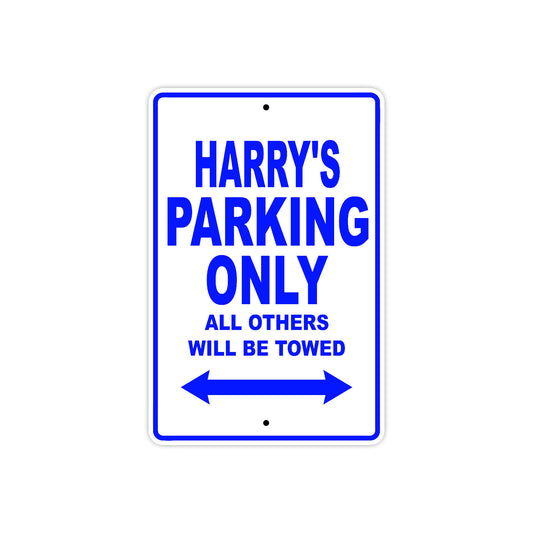 Harry's Name Parking Only All Others Will Be Towed Sign