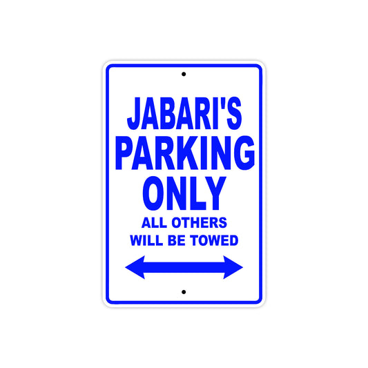 Jabari's Name Parking Only All Others Will Be Towed Sign