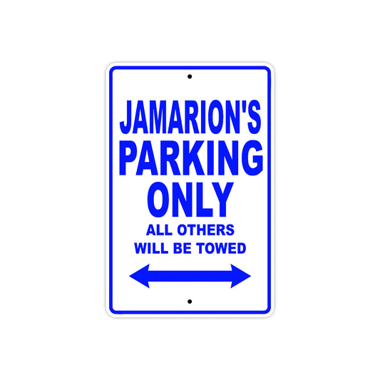 Jamarion's Name Parking Only All Others Will Be Towed Sign