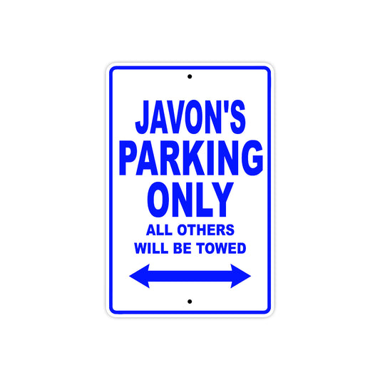 Javon's Name Parking Only All Others Will Be Towed Sign