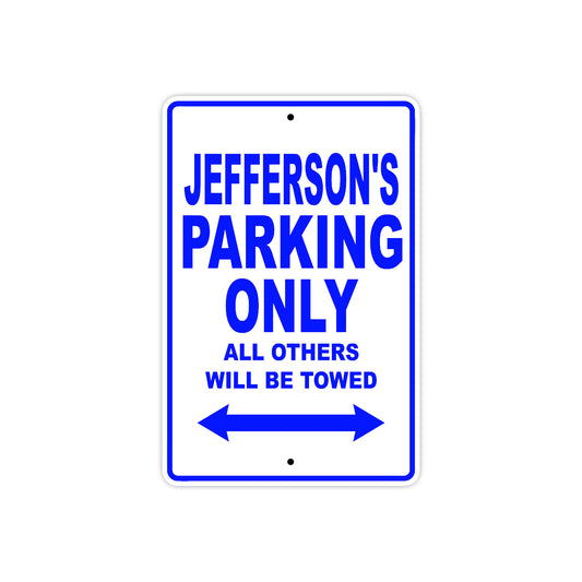 Jefferson's Name Parking Only All Others Will Be Towed Sign