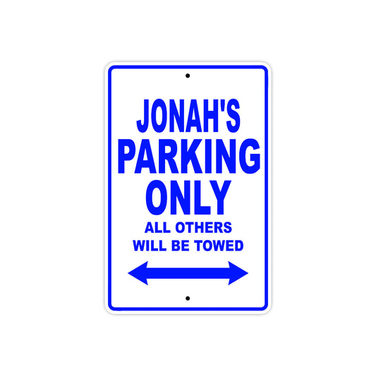Jonah's Name Parking Only All Others Will Be Towed Sign