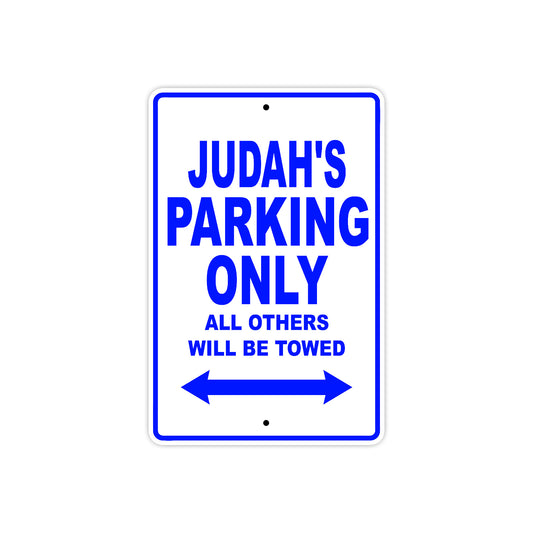 Judah's Name Parking Only All Others Will Be Towed Sign