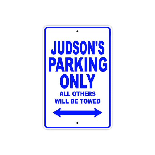 Judson's Name Parking Only All Others Will Be Towed Sign