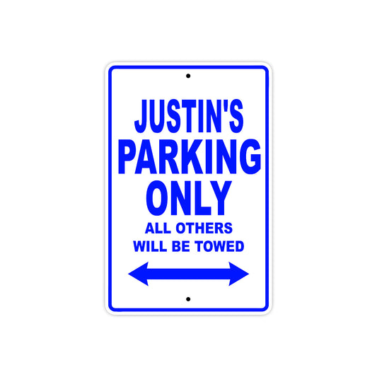Justin's Name Parking Only All Others Will Be Towed Sign