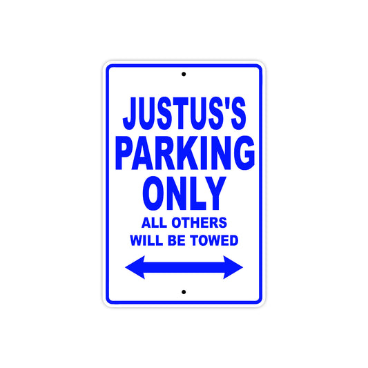 Justus's Name Parking Only All Others Will Be Towed Sign