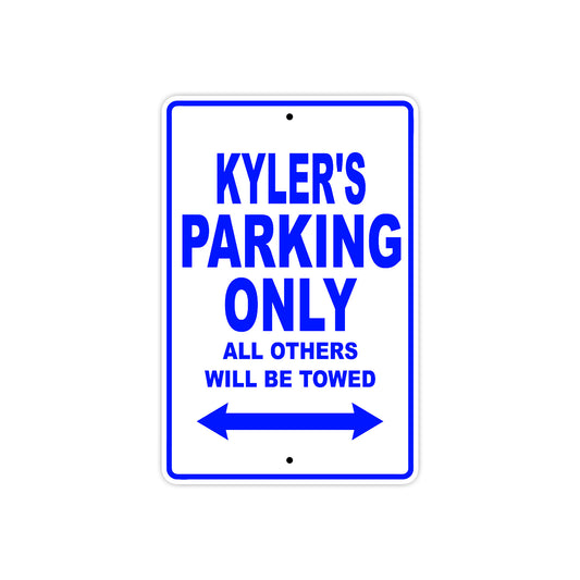 Kyler's Name Parking Only All Others Will Be Towed Sign