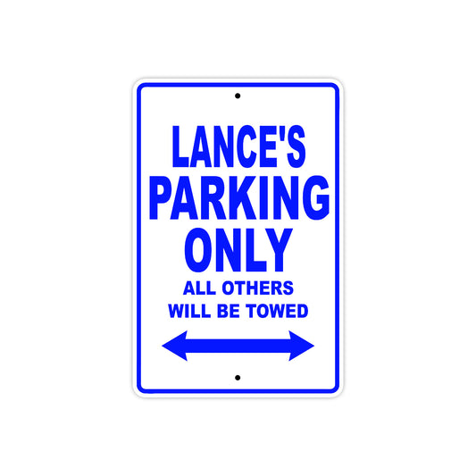 Lance's Name Parking Only All Others Will Be Towed Sign