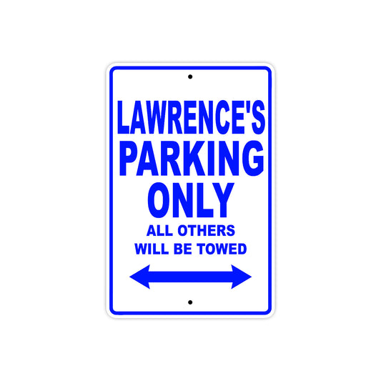 Lawrence's Name Parking Only All Others Will Be Towed Sign