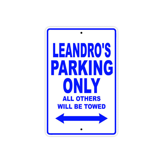Leandro's Name Parking Only All Others Will Be Towed Sign