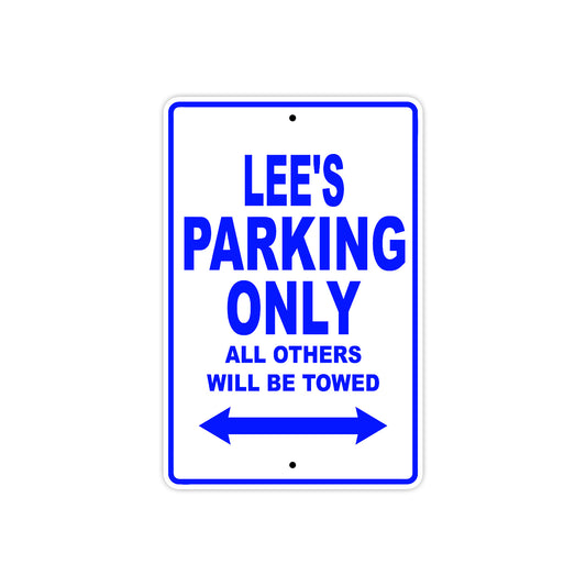 Lee's Name Parking Only All Others Will Be Towed Sign