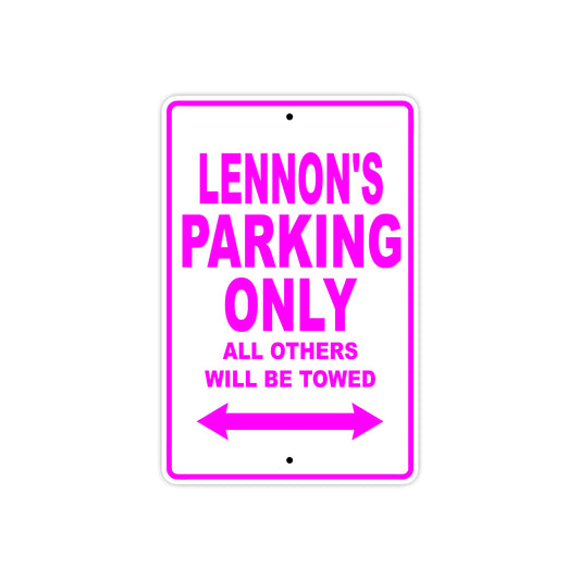 Lennon's Name Parking Only All Others Will Be Towed Sign