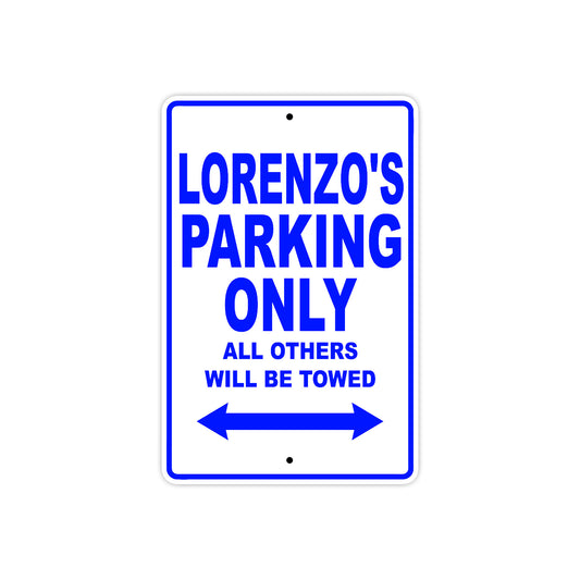 Lorenzo Name Parking Only All Others Will Be Towed Sign