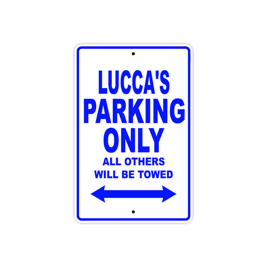 Lucca's Name Parking Only All Others Will Be Towed Sign